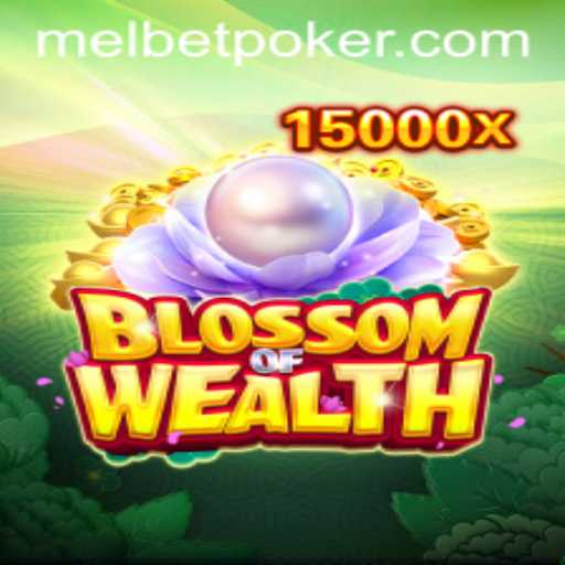 Discover Blossom of Wealth in the Gaming World