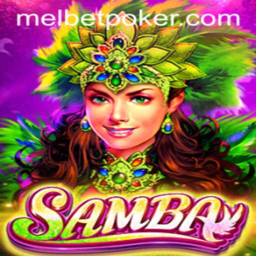 Unveiling the Excitement of Samba Game with Melbet